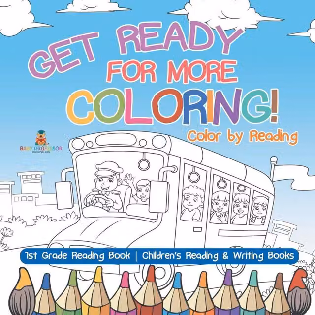 Baby Professor Get Ready for More Colouring Color by Reading 1st Grade Reading Multicolour Paper Book