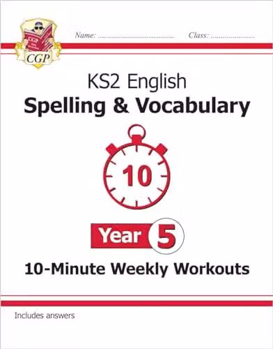 CGP KS2 Year 5 English 10-Minute Weekly Workouts: Spelling and Vocabulary