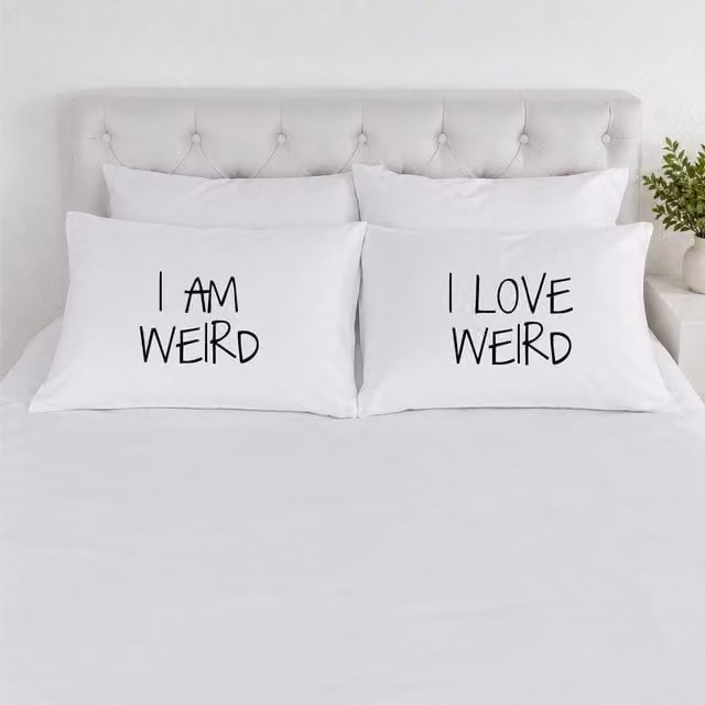 60 Second Makeover I Am Weird I Love Weird Cotton Pillowcases in White