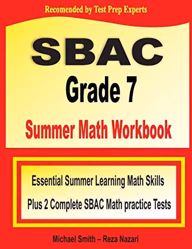 Math Notion SBAC Grade 7 Summer Math Workbook with Two Complete Practice Tests