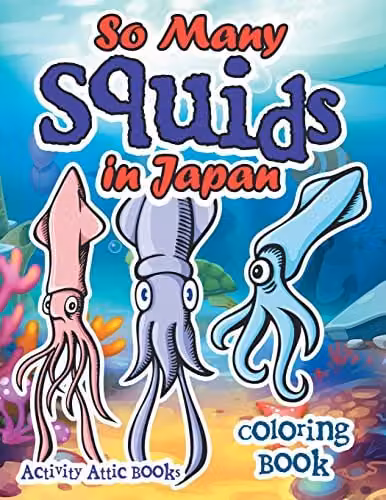 So Many Squids in Japan Coloring Book by Activity Attic Books for Adults – 1