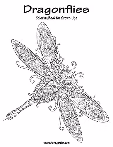 Dragonflies Coloring Book for Grown-Ups Volume 1 by Createspace