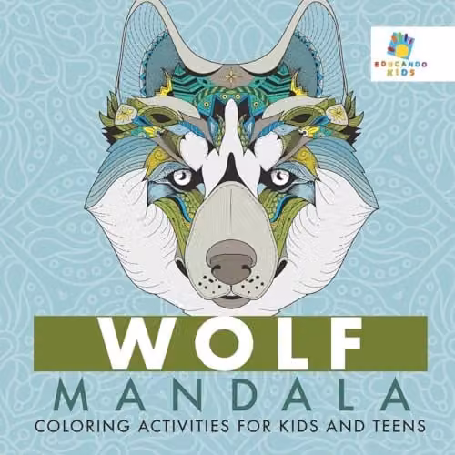 Educando Kids Wolf Mandala Colouring Activities Book for Kids and Teens, Multicolour, 21.59 cm x 21.59 cm
