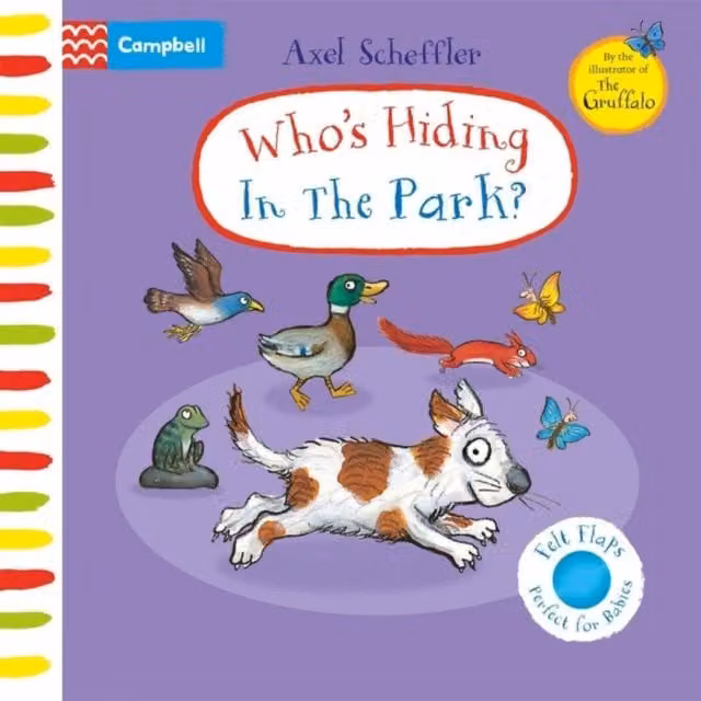 Campbell Books Who's Hiding In The Park? Multicolour Felt Flaps Board Book