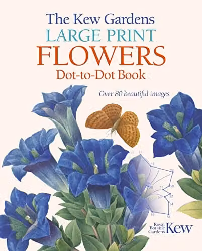 The Kew Gardens Large Print Flowers Dot-to-Dot Book by Arcturus Publishing Ltd, featuring over 80 multicolour images for adults