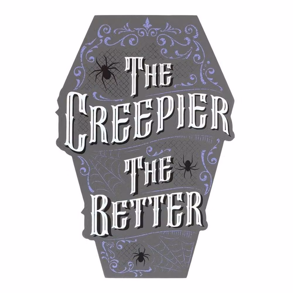 Uniqueful The Creepier the Better Coffin Shaped Grey Wall Sign for Halloween Parties – 3