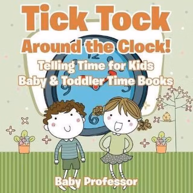 Baby Professor Tick Tock Around the Clock Telling Time for Kids, Multicolour
