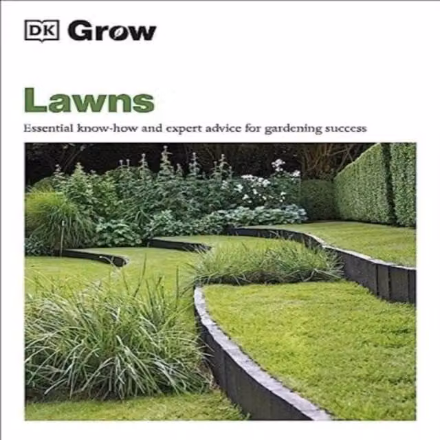 DK Grow Lawns: Essential Know-how and Expert Advice for Gardening (Multicolour)