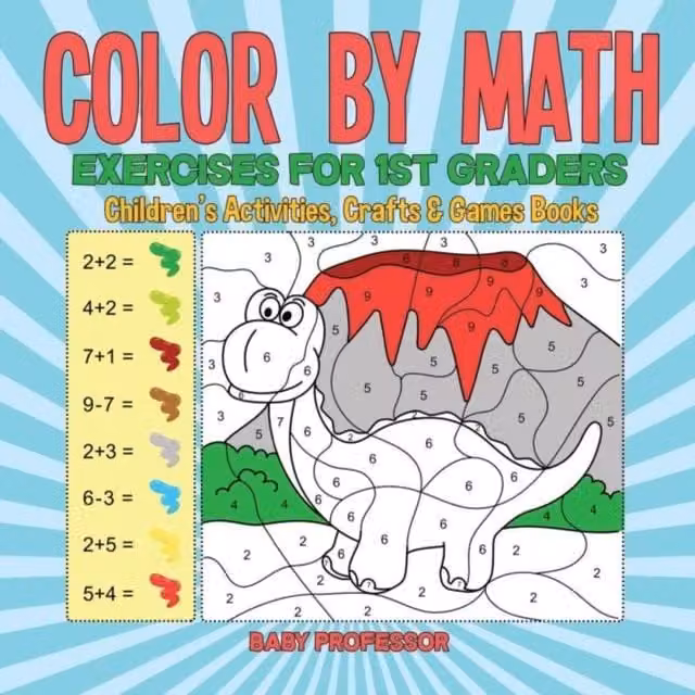 Baby Professor Colour by Math Exercises for 1st Graders Multicolour Paper Activity Book