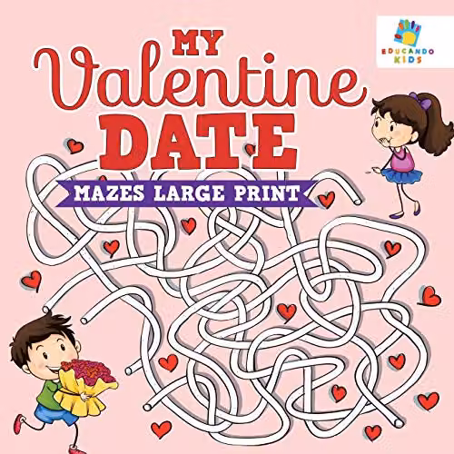 Educando Kids My Valentine Date Mazes Large Print Paper Activity Book