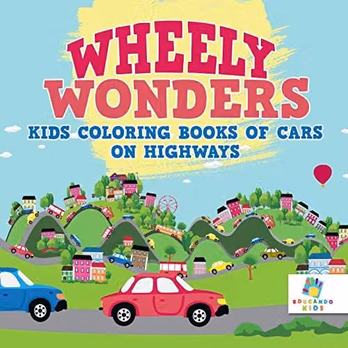 Educando Kids Wheely Wonders Kids Colouring Book of Cars on Highways, Multicolour