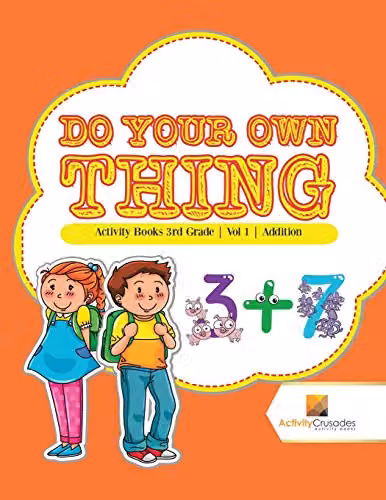 Do Your Own Thing Activity Books 3rd Grade Volume 1 Addition