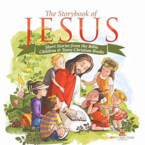 Baby Professor The Storybook of Jesus Multicolour Paper Children and Teens Christian Book
