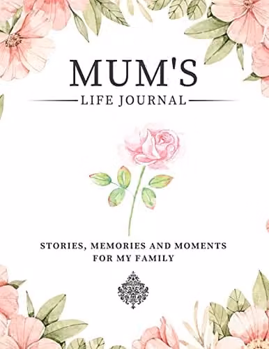 Romney Nelson Mum's Life Journal: A Guided Memory Journal of Stories, Memories and Moments for Your Family