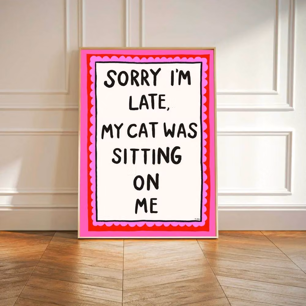 The Paper Tail Sorry I'm Late Funny Cat Quote Multicolour Paper Print, Size: A5 – 3