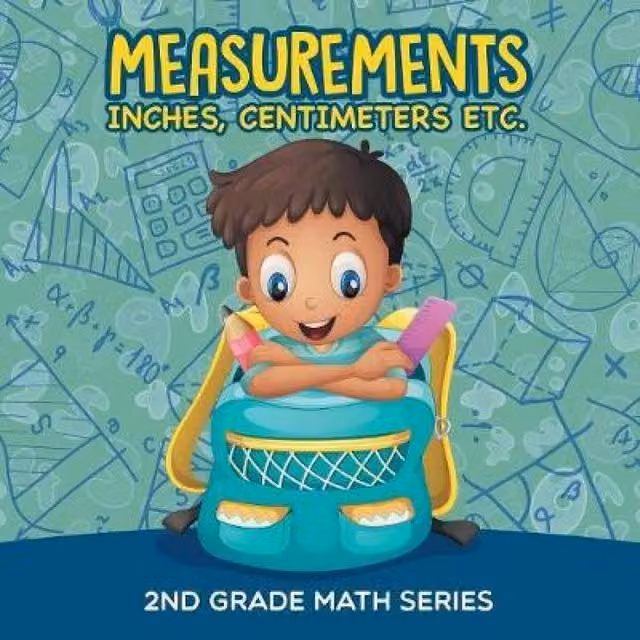 Baby Professor Measurements Inches, Centimeters etc. 2nd Grade Math Series Multicolour Paper Book