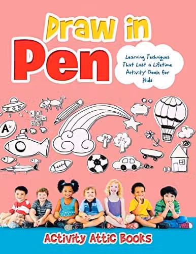 Activity Attic Books Draw in Pen: Learning Techniques That Last a Lifetime Activity Book for Children, Multicolour