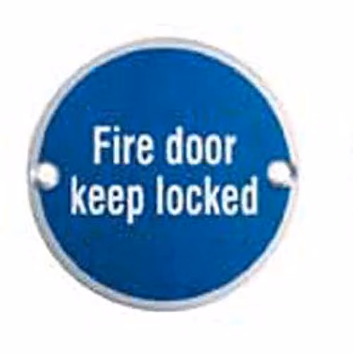 Loops Fire Door Keep Locked Sign in Brushed Stainless Steel, Diameter: 76 mm, Fixing Centres: 64 mm