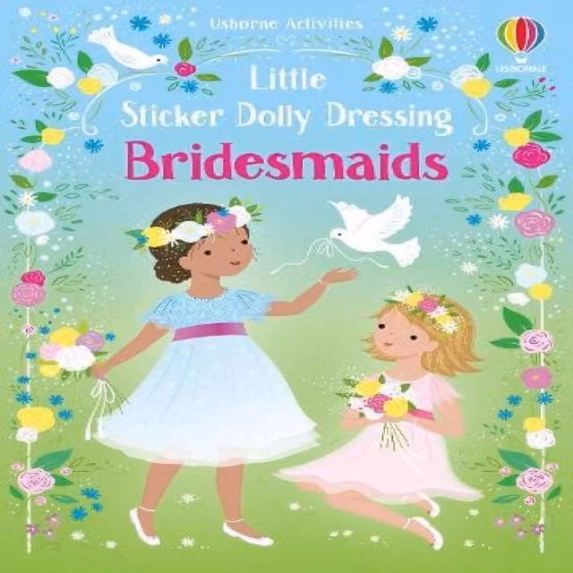 Fiona Watt Little Sticker Dolly Dressing Bridesmaids Paperback Book by Usborne Publishing Ltd, Multicolour