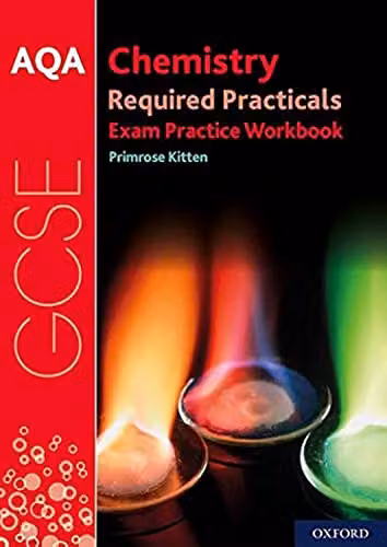 Oxford University Press AQA GCSE Chemistry Required Practicals Exam Practice Workbook