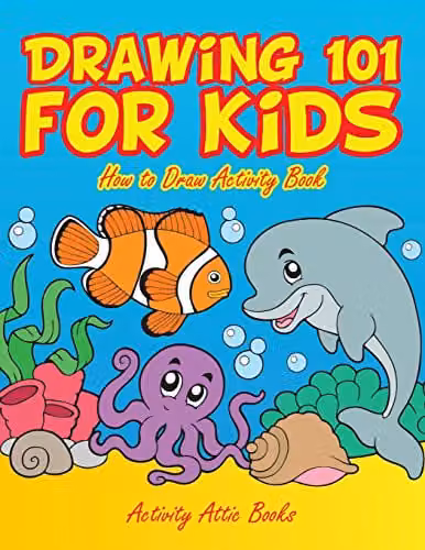 Drawing 101 for Kids: How to Draw Activity Book by Activity Attic Books, Multicolour