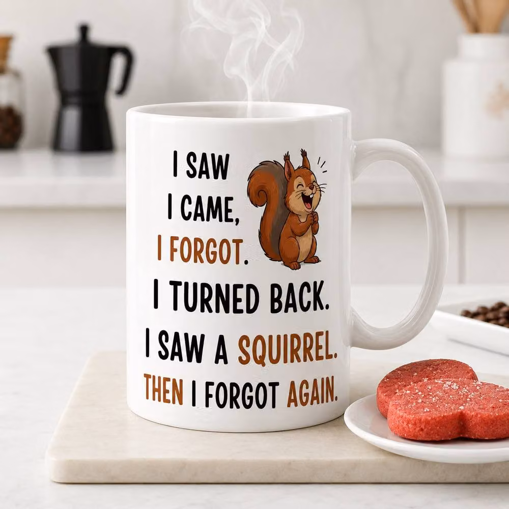 Dyzi White Ceramic Coffee Mug with I Saw, I Came, I Forgot Squirrel Quote – 2