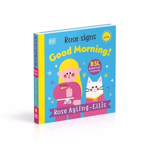 Rose Ayling-Ellis Rose Signs Good Morning! DK Multicolour Board Book – 2