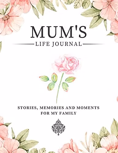 Romney Nelson Mum's Life Journal: A Guided Memory Journal of Stories, Memories and Moments for Your Family