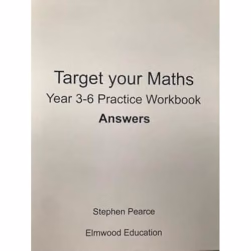 Elmwood Education Limited Maths Year 3-6 Practice Workbook Answers