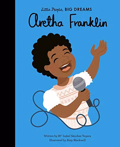Little People, BIG DREAMS Aretha Franklin Childrens Book by Frances Lincoln – 1