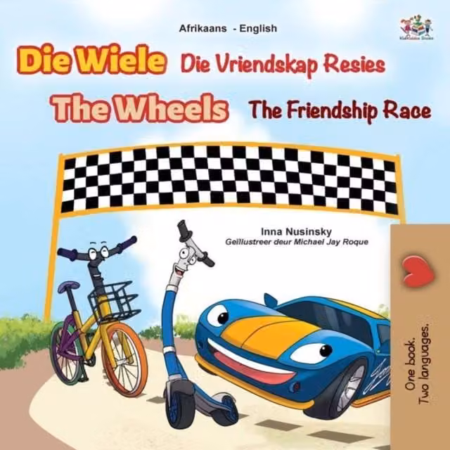 Inna Nusinsky The Wheels The Friendship Race Afrikaans English Bilingual Book in White and Multicolour