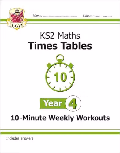 CGP KS2 Year 4 Maths Times Tables 10-Minute Weekly Workouts