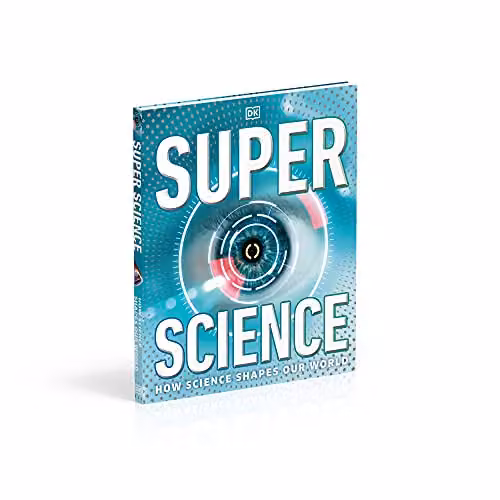 DK Super Science: How Science Shapes Our World Multicolour Paper Encyclopedia – 3