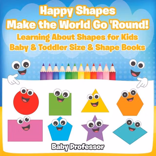 Baby Professor Happy Shapes Make the World Go Round Learning About Shapes, Multicolour