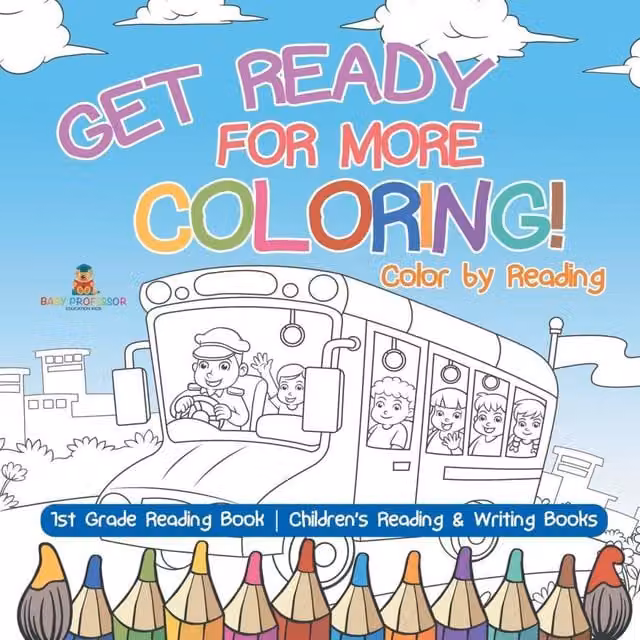 Baby Professor Get Ready for More Colouring Color by Reading 1st Grade Reading Multicolour Paper Book
