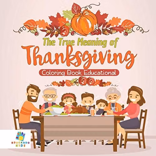 Educando Kids The True Meaning of Thanksgiving Educational Colouring Book, Multicolour