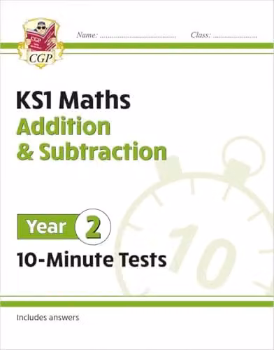CGP KS1 Year 2 Maths 10-Minute Tests: Addition and Subtraction