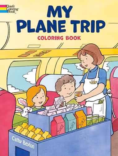 My Plane Trip Coloring Book by Dover for Children