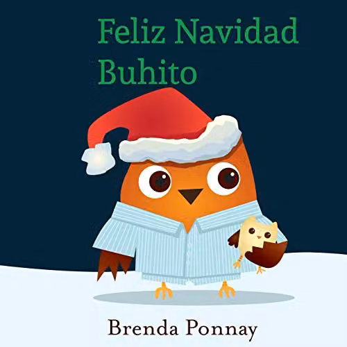 Feliz Navidad Buhito (Merry Christmas, Little Hoo!) Spanish Childrens Book by Xist Publishing, Multicolour, W: 21.59 cm, H: 21.59 cm
