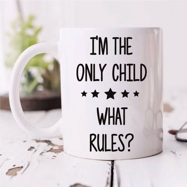60 Second Makeover I'm The Only Child What Rules? Ceramic Mug in White
