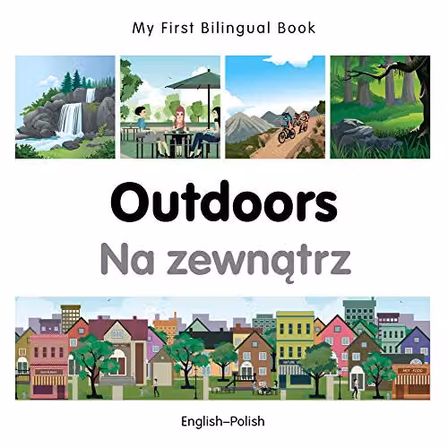 Milet Publishing My First Bilingual Book Outdoors English-Polish Multicolour Board Book