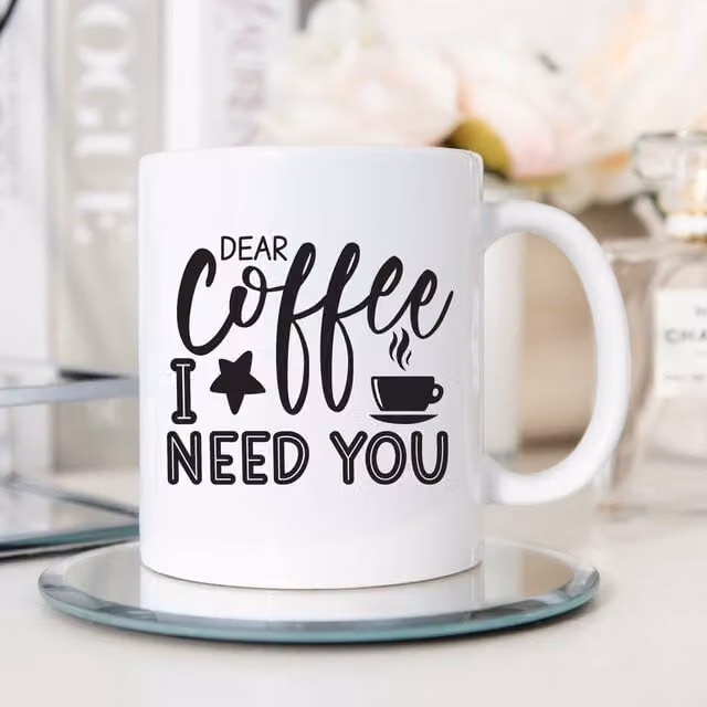 60 Second Makeover Dear Coffee I Need You Ceramic Mug in White