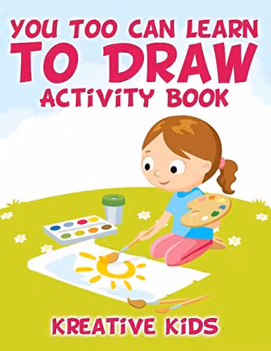 Kreative Kids You Too Can Learn to Draw Multicolour Childrens Activity Book