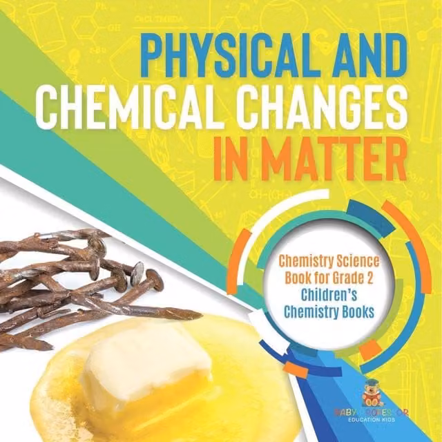 Baby Professor Physical and Chemical Changes in Matter Chemistry Science Book in White and Multicolour