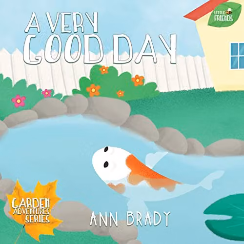 A Very Good Day (Little Friends: Garden Adventures Series) by Kids4kids, Multicolour Paper Book