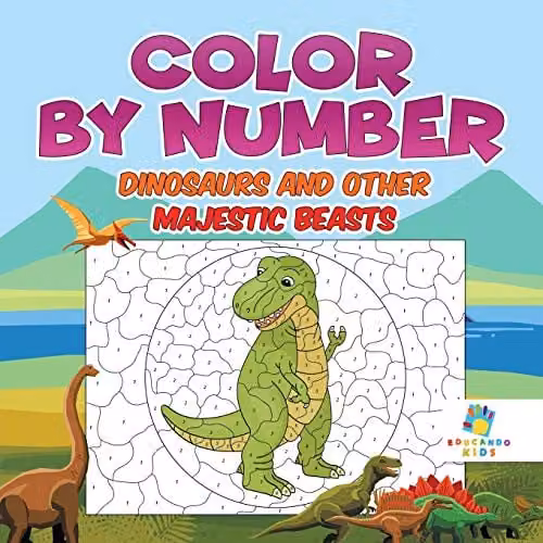 Educando Kids Colour by Number Dinosaurs and Other Majestic Beasts Multicolour Paper Activity Set