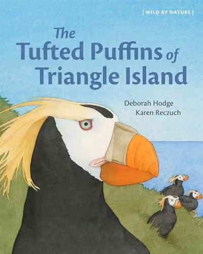 The Tufted Puffins of Triangle Island: 1 (Wild by Nature) by Groundwood Books, Multicolour Paper Book