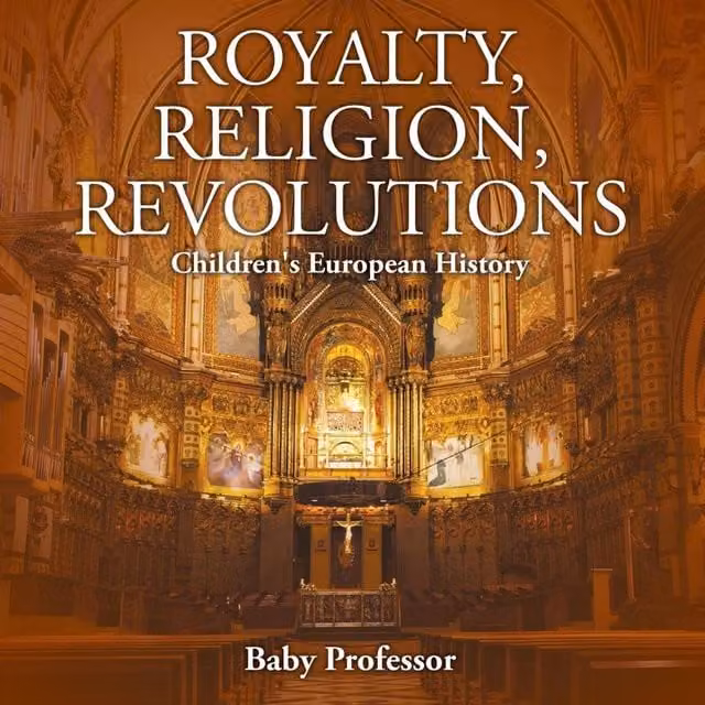 Baby Professor Royalty, Religion, Revolutions Children's European History Multicolour Paper Book