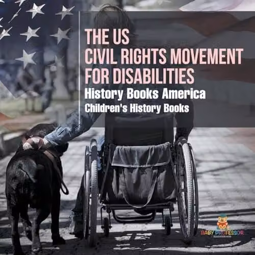 Baby Professor The US Civil Rights Movement for Disabilities Childrens History Book, Multicolour