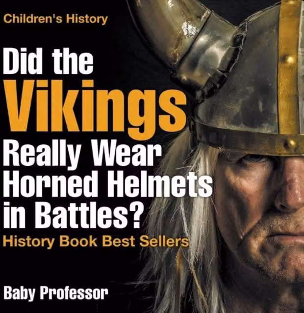 Baby Professor Did the Vikings Really Wear Horned Helmets in Battles? History Book in Multicolour Paper